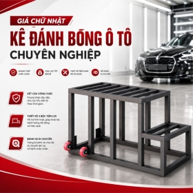 Nâng Tầm Dịch Vụ Detailing Cùng Giá Chữ Nhật Kê Đánh Bóng Ô Tô Chuyên Nghiệp